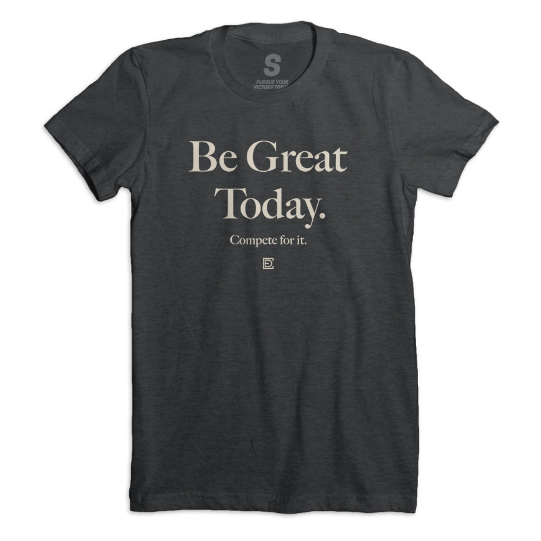Be Great Today Women's Shirt