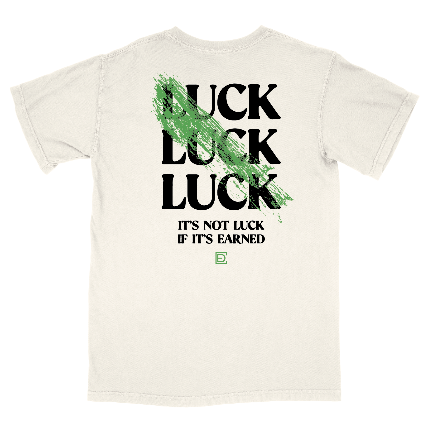 Earn Your Luck Comfort Colors Ivory