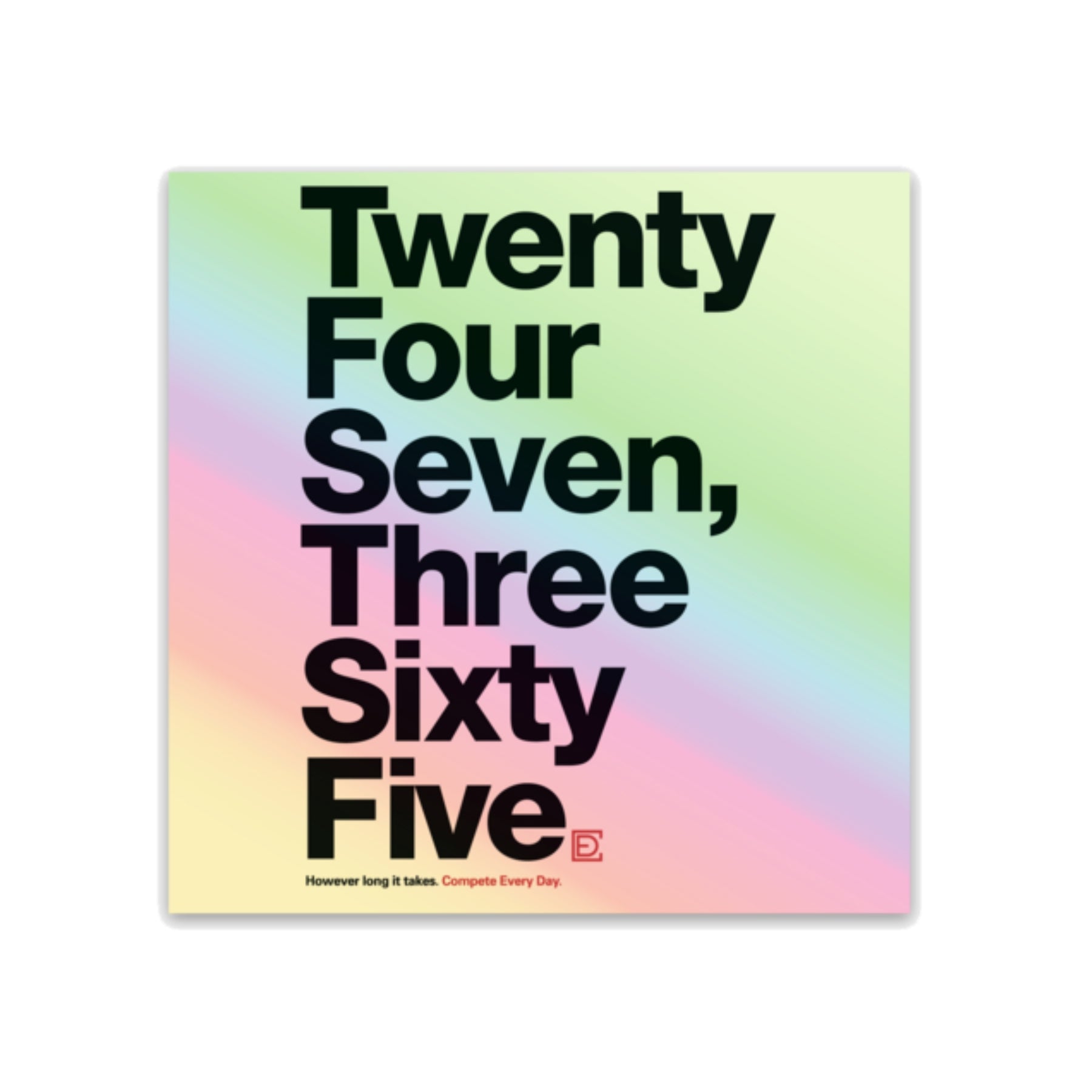All In, All Year (Holographic Sticker)