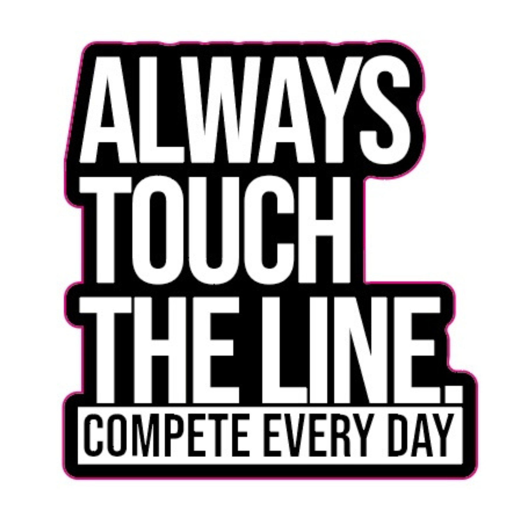 Always Hit the Line Sticker