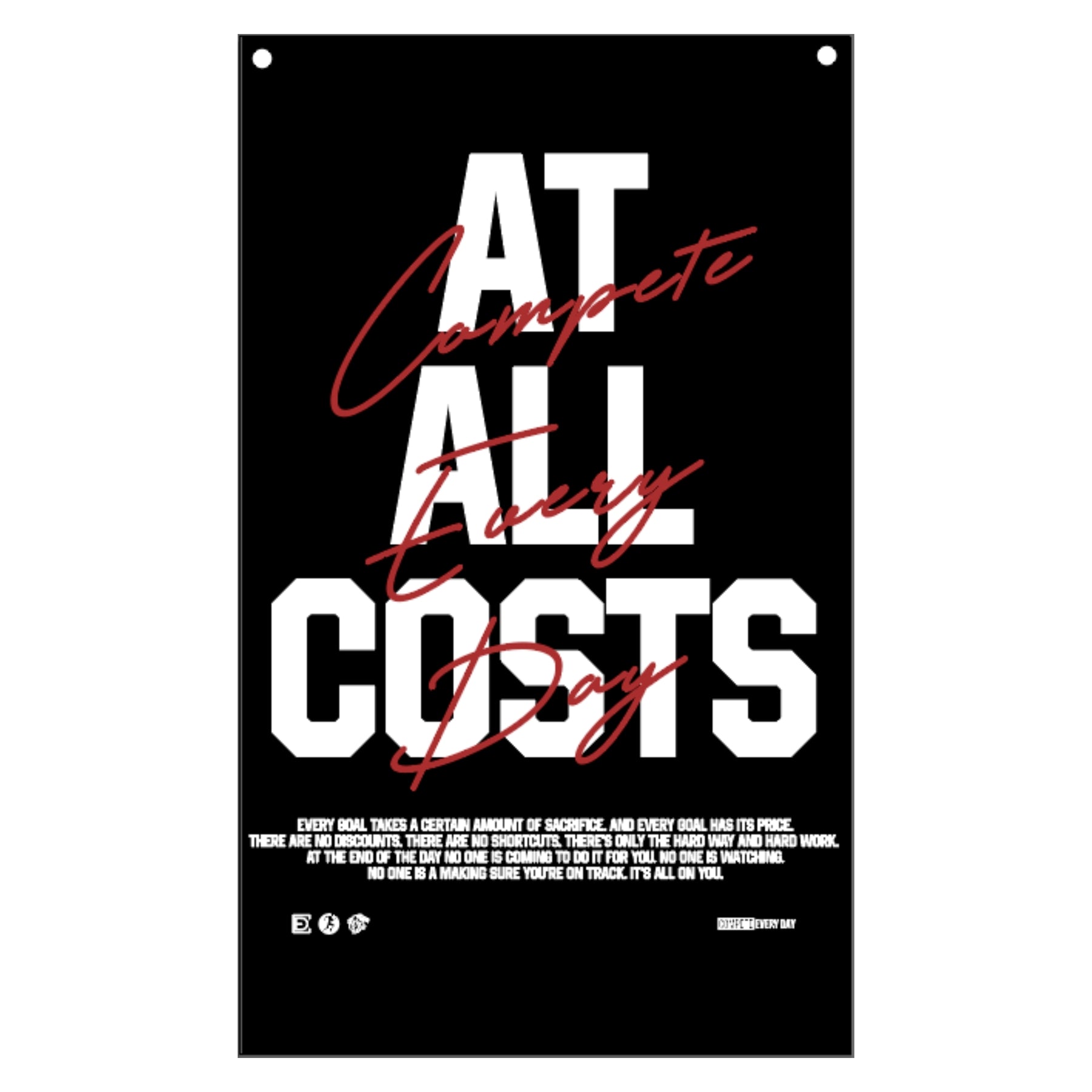 At All Costs Compete Every Day Flag