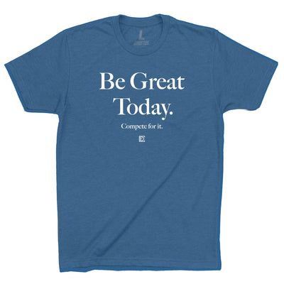 Be Great Today - Blue