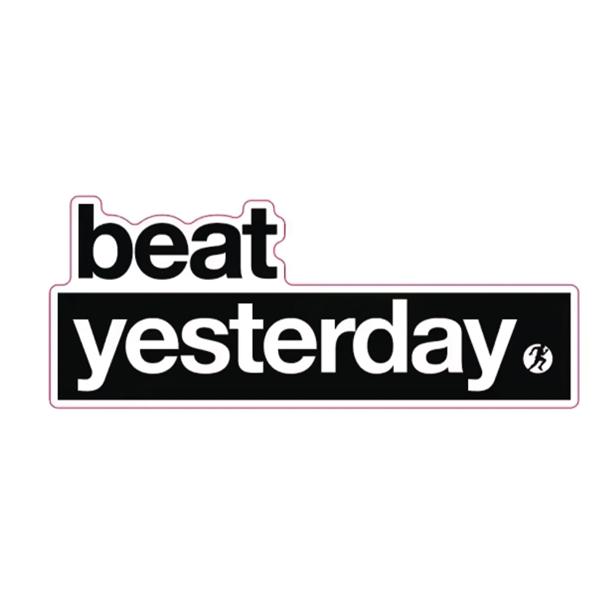 Beat Yesterday die-cut Compete Every Day sticker
