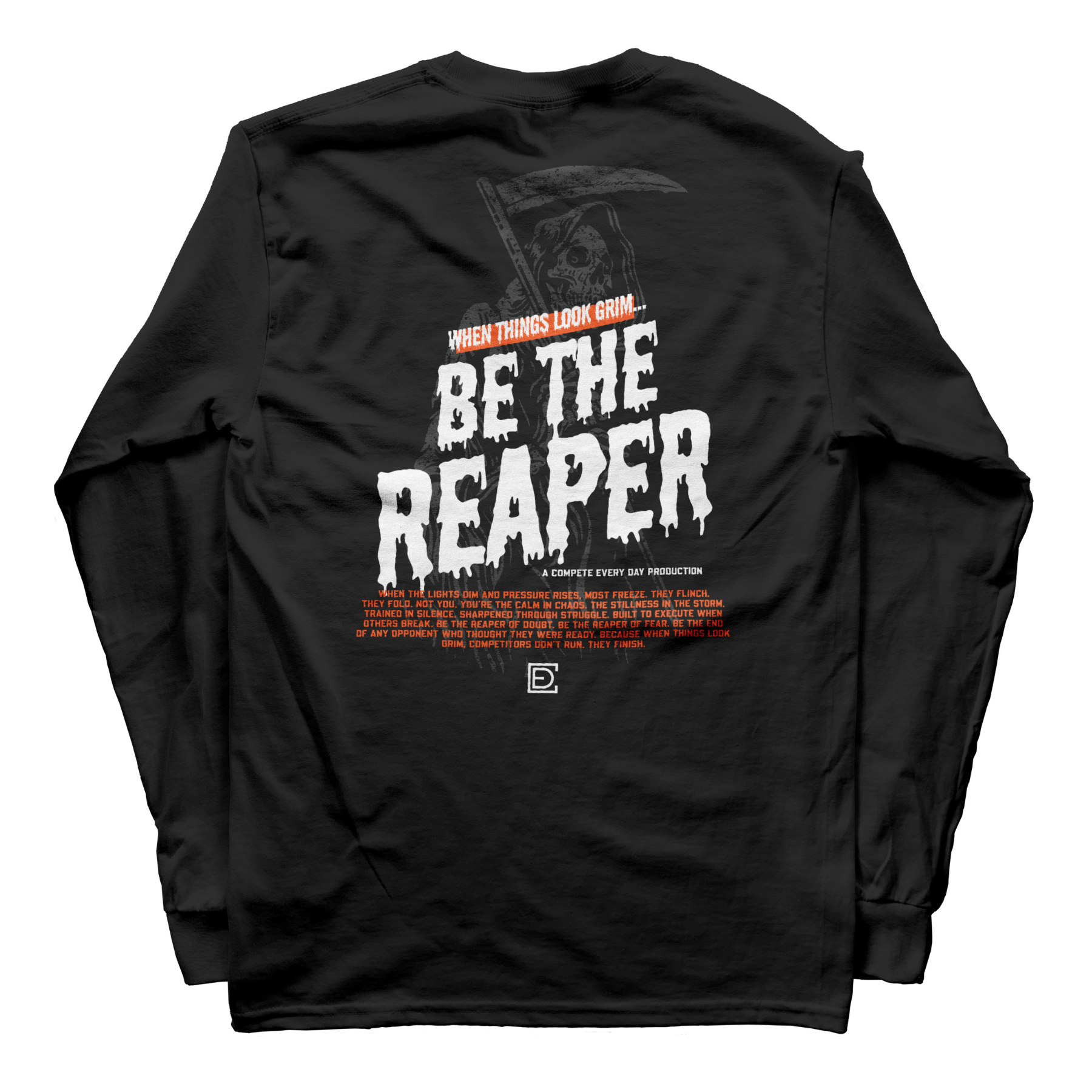 Be the Reaper Longsleeve Shirt