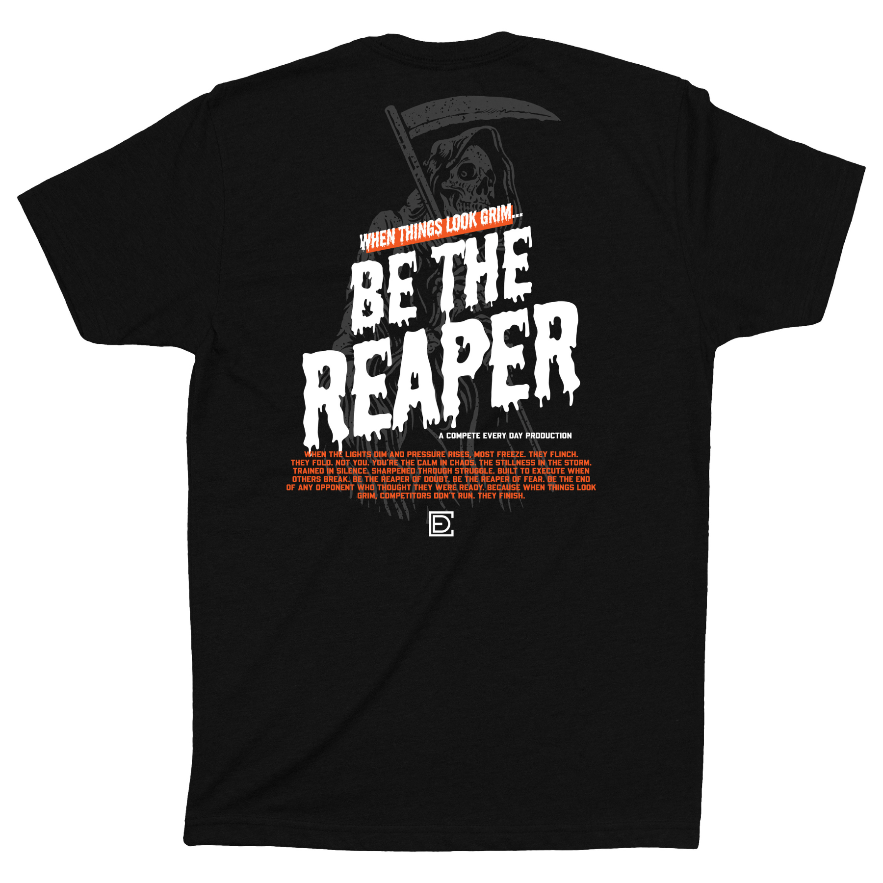 Be the Reaper Compete Every Day Shirt 