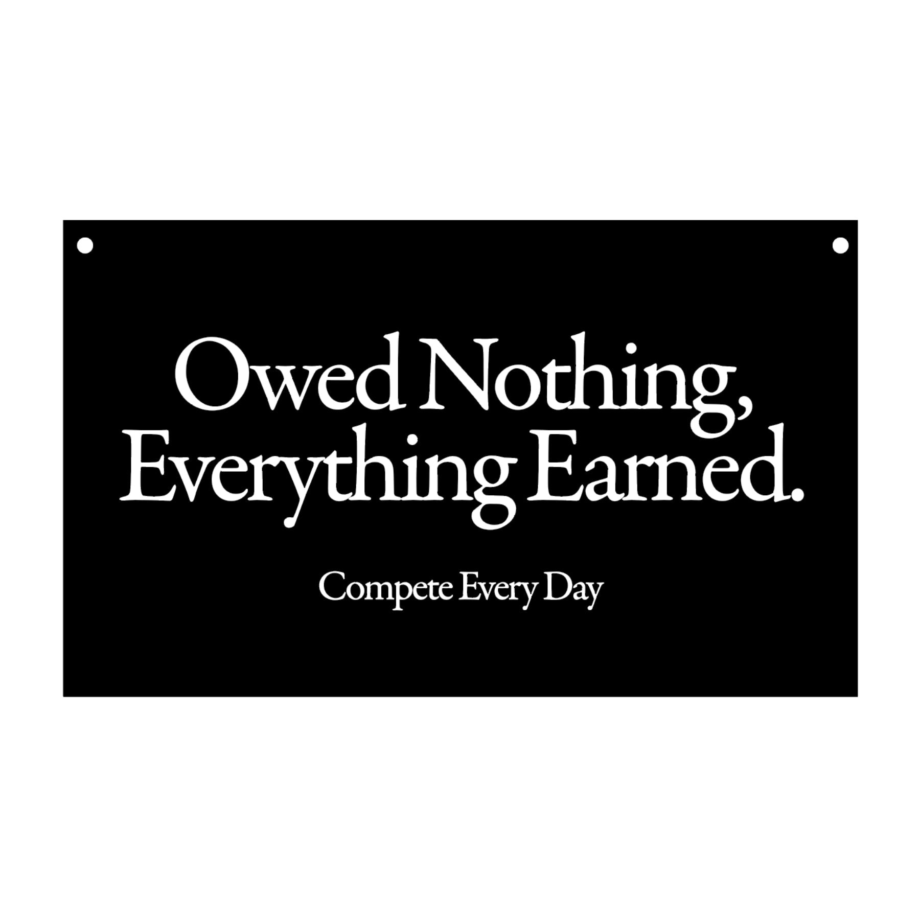 OWED NOTHING Flag - Black