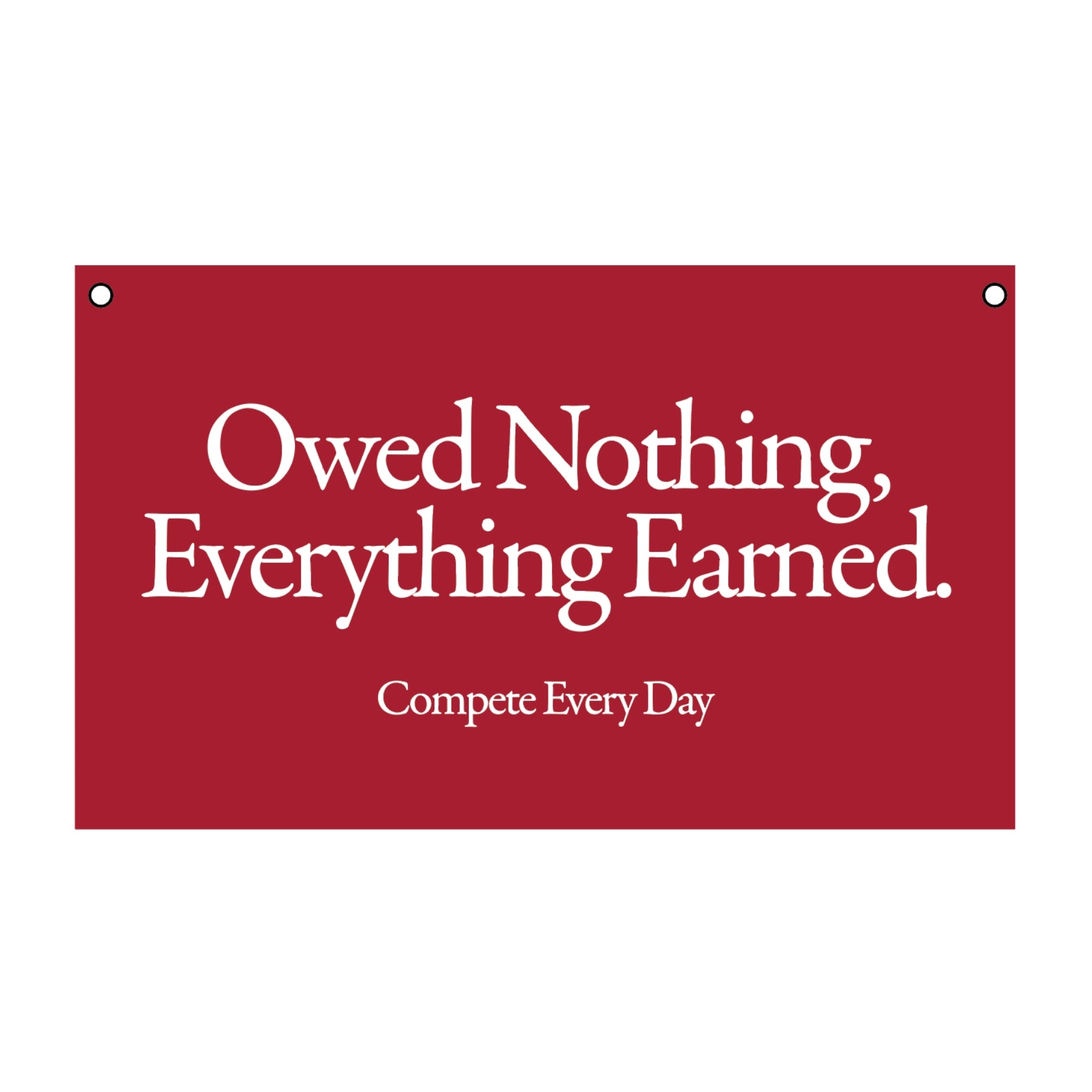 OWED NOTHING Flag - Red