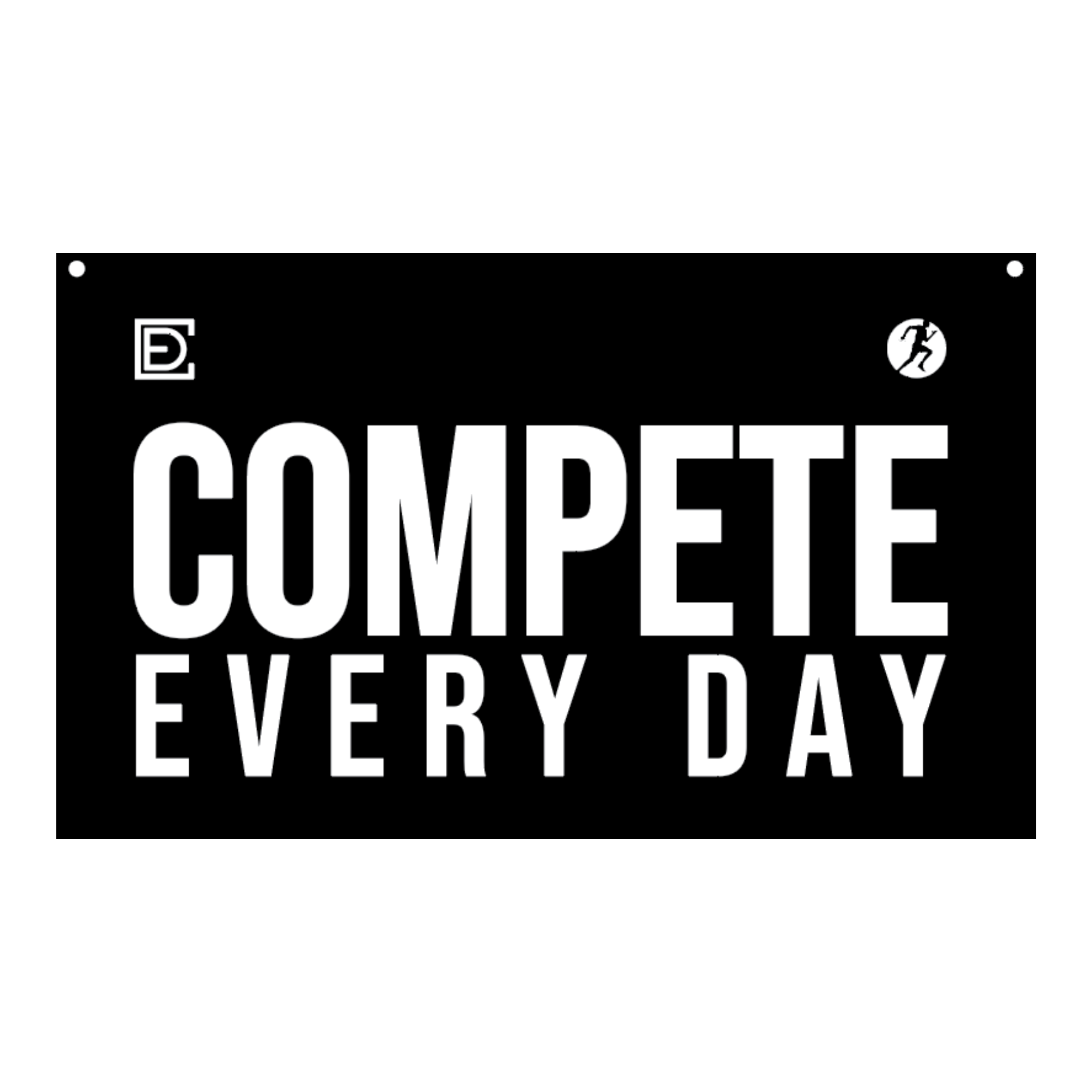 COMPETE EVERY DAY black flag banner