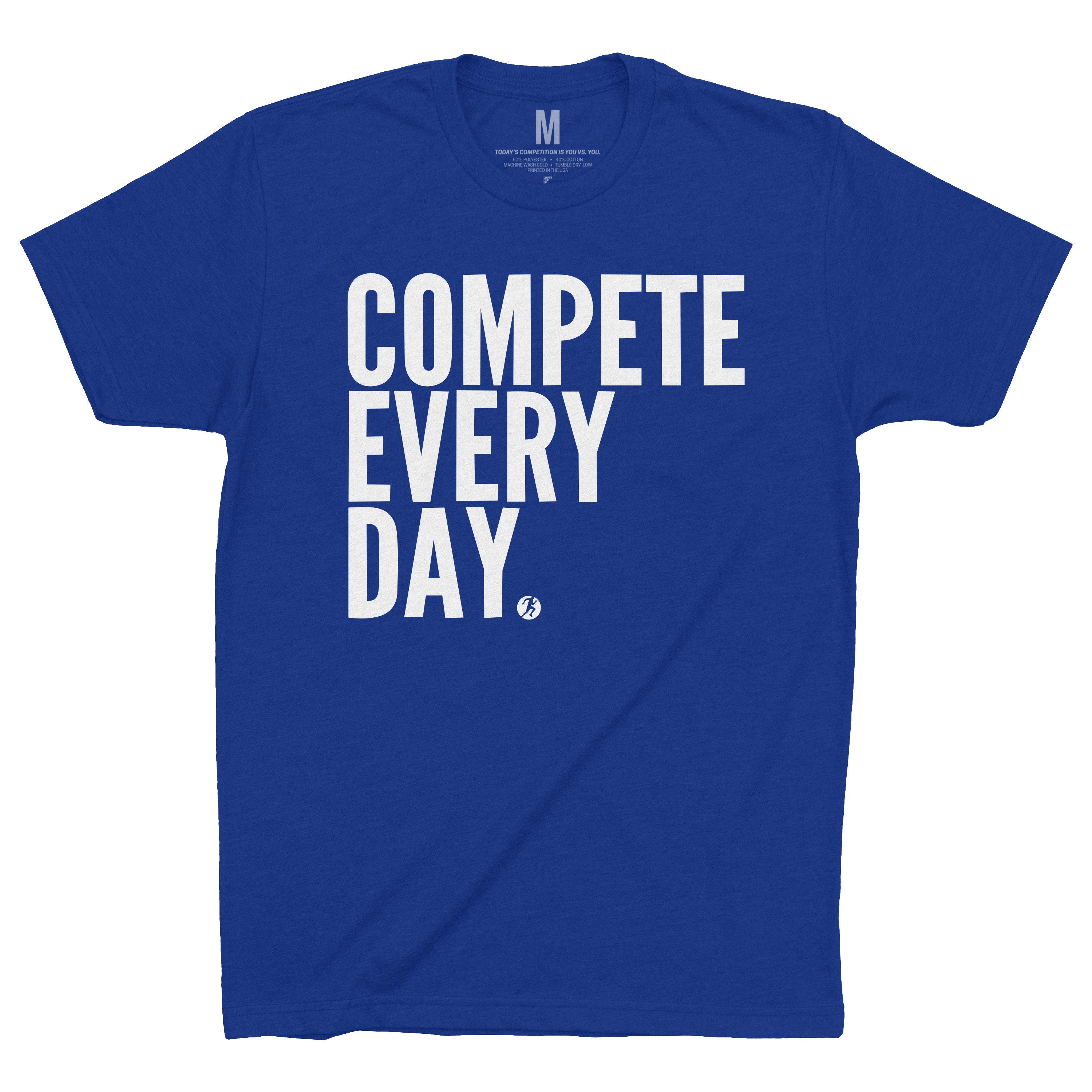 Blue Compete Every Day Shirt