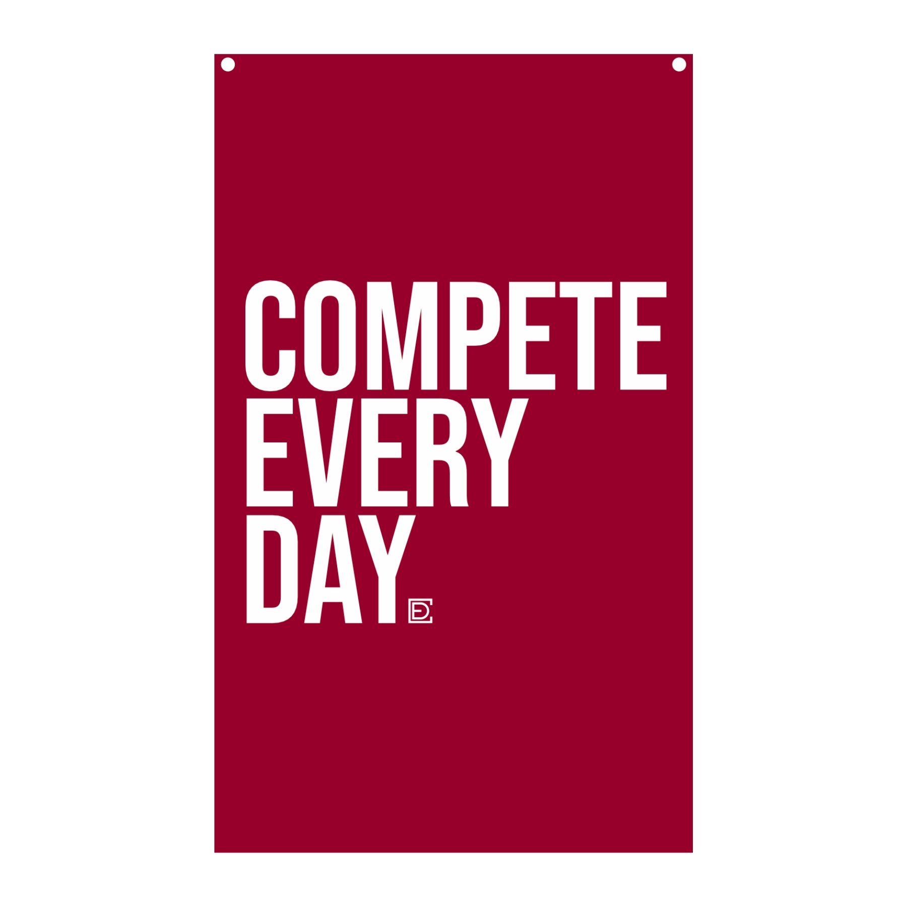 Compete Every Day crimson red flag