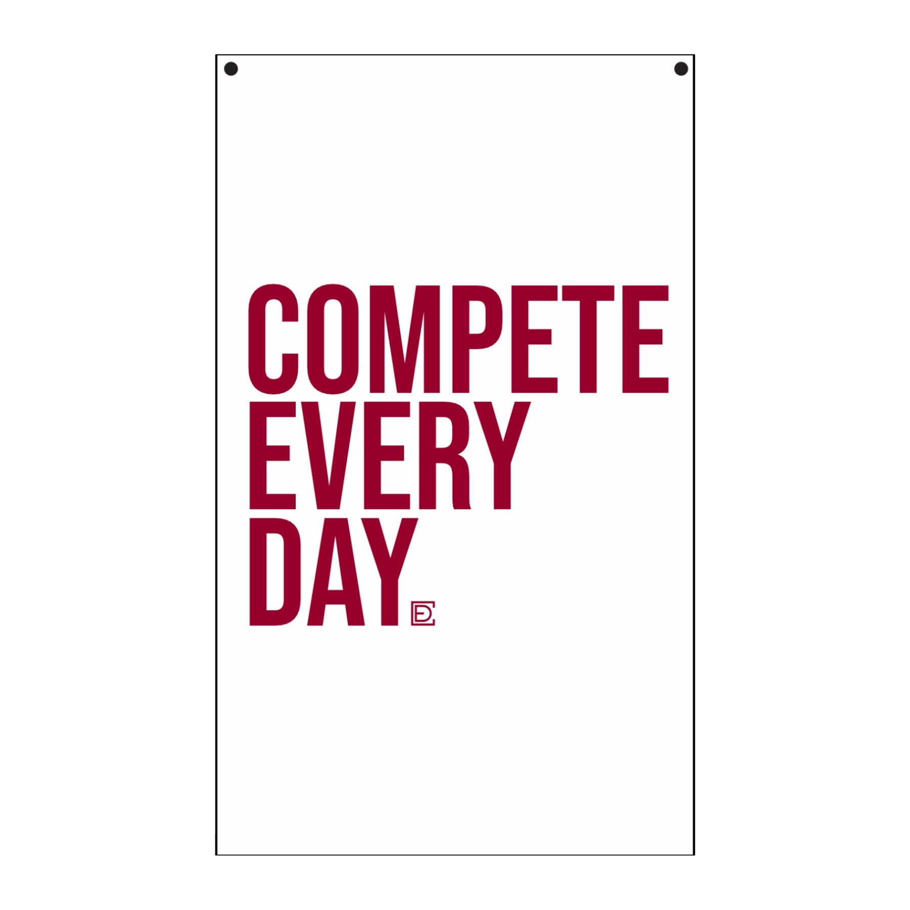 Compete Every Day white flag