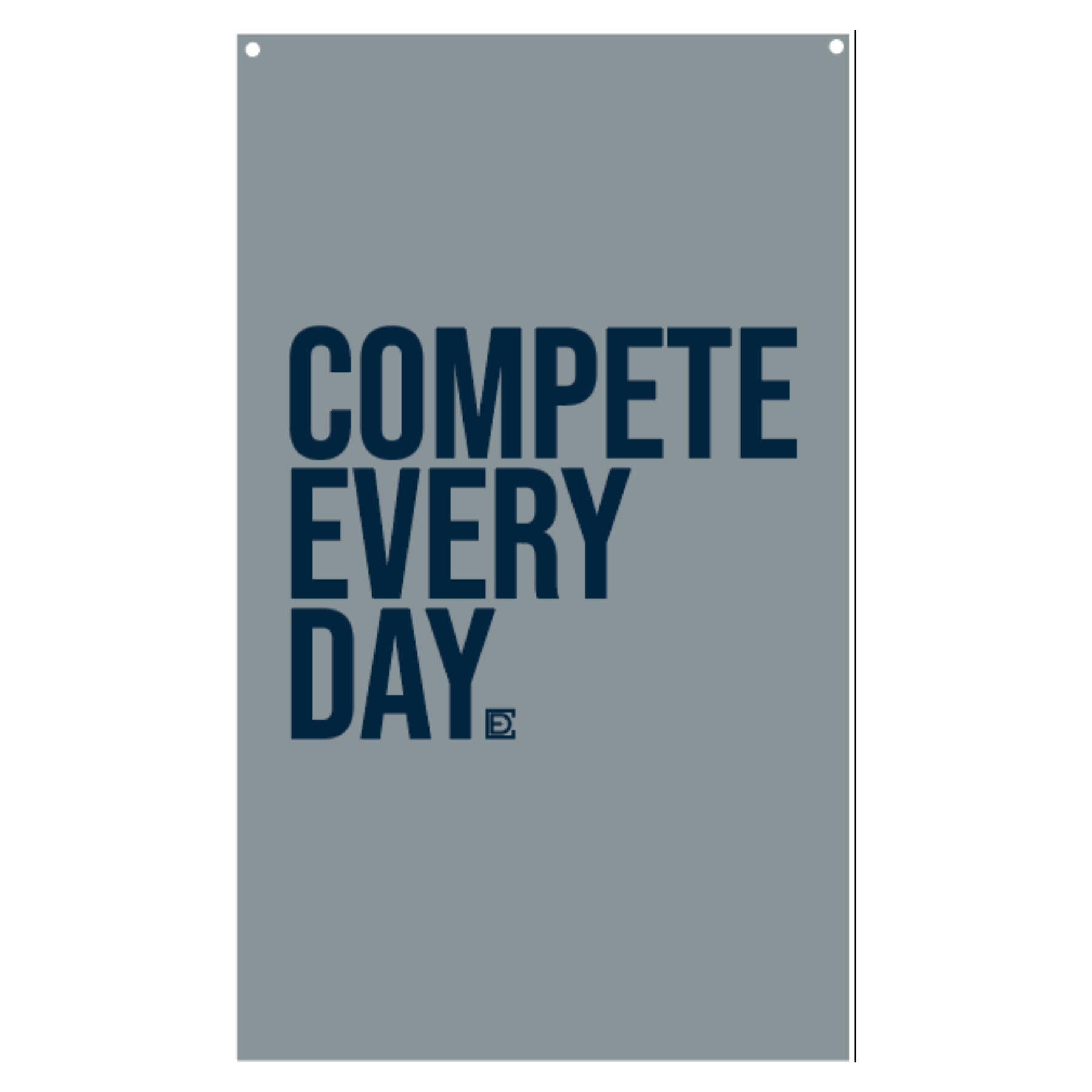 Compete Every Day Grey Flag