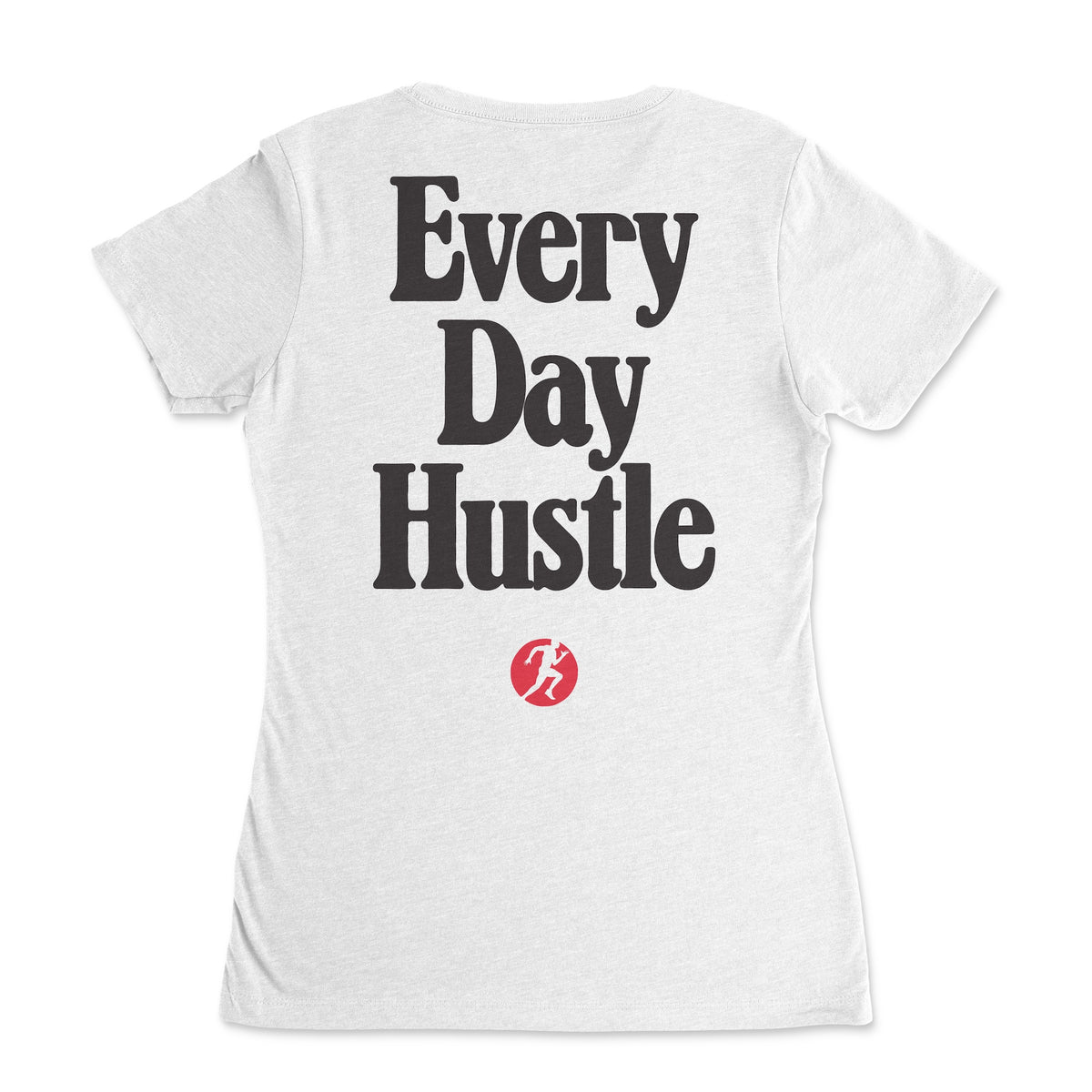 Women's 'Every Day Hustle' white t-shirt
