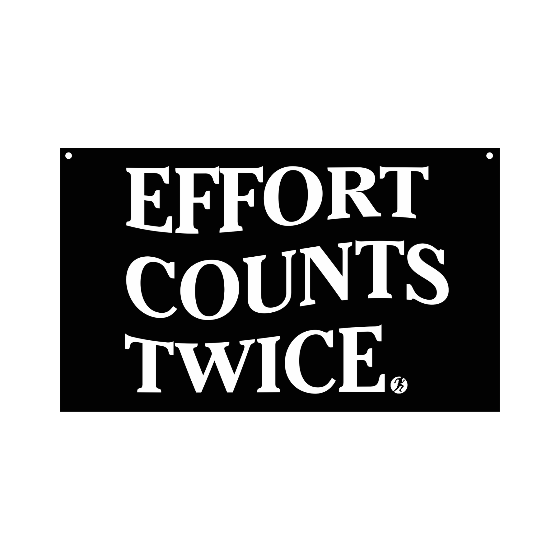 Effort Counts Twice Flag
