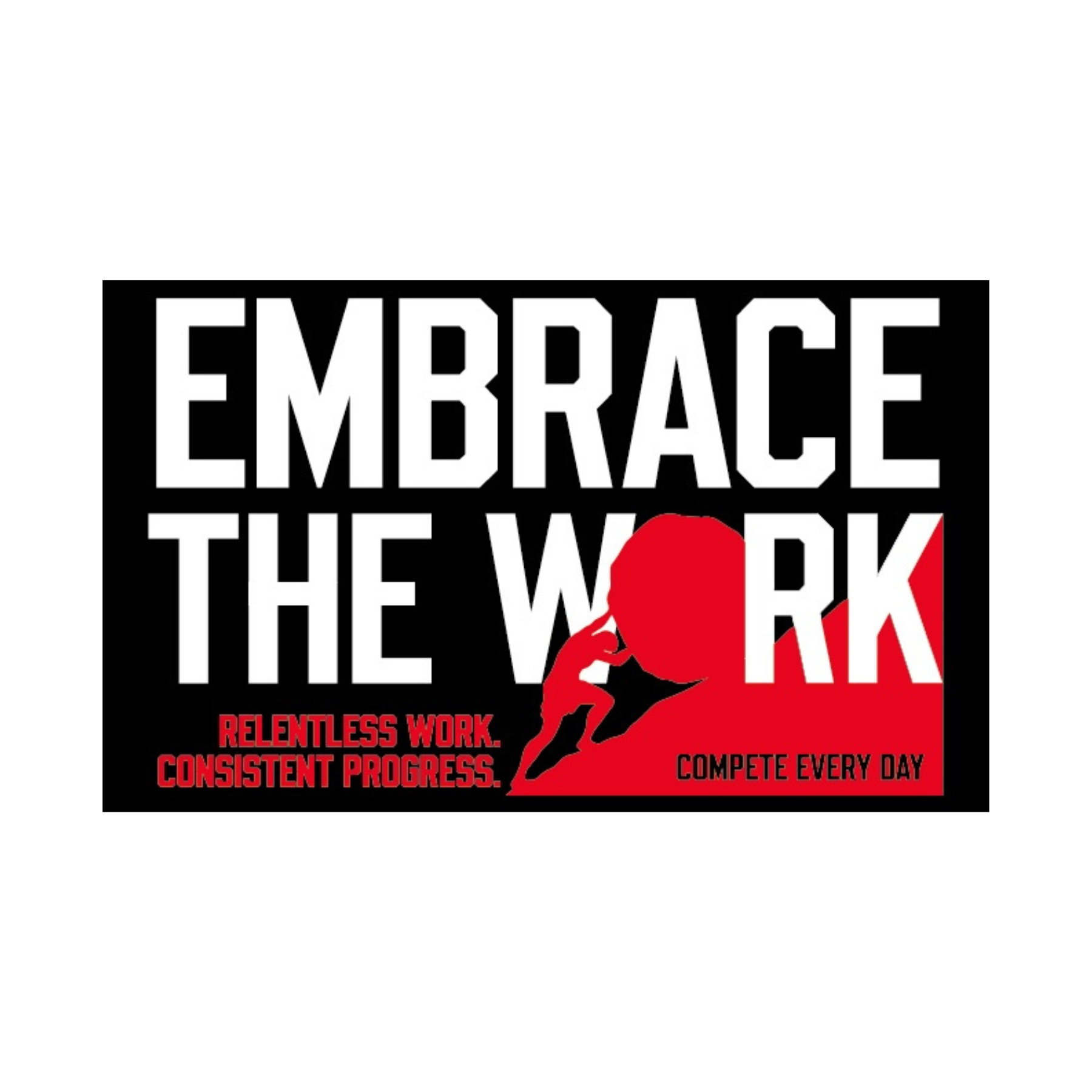 Embrace the Work Sticker