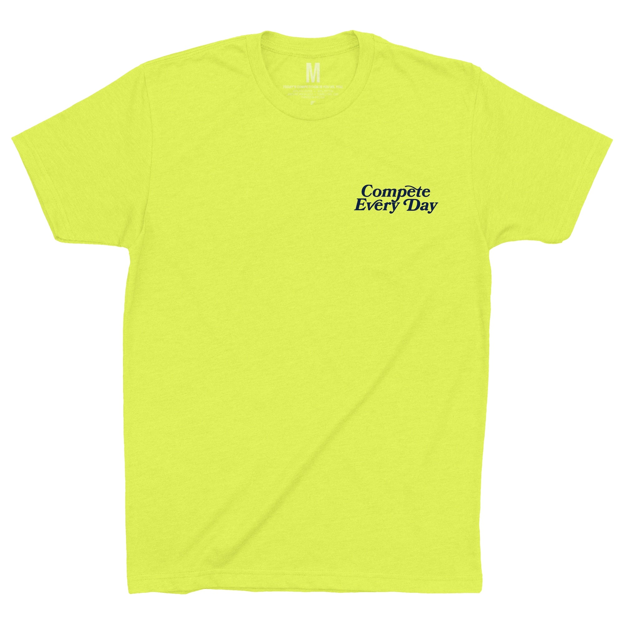 Every Day is a Great day to Compete Neon Yellow Shirt