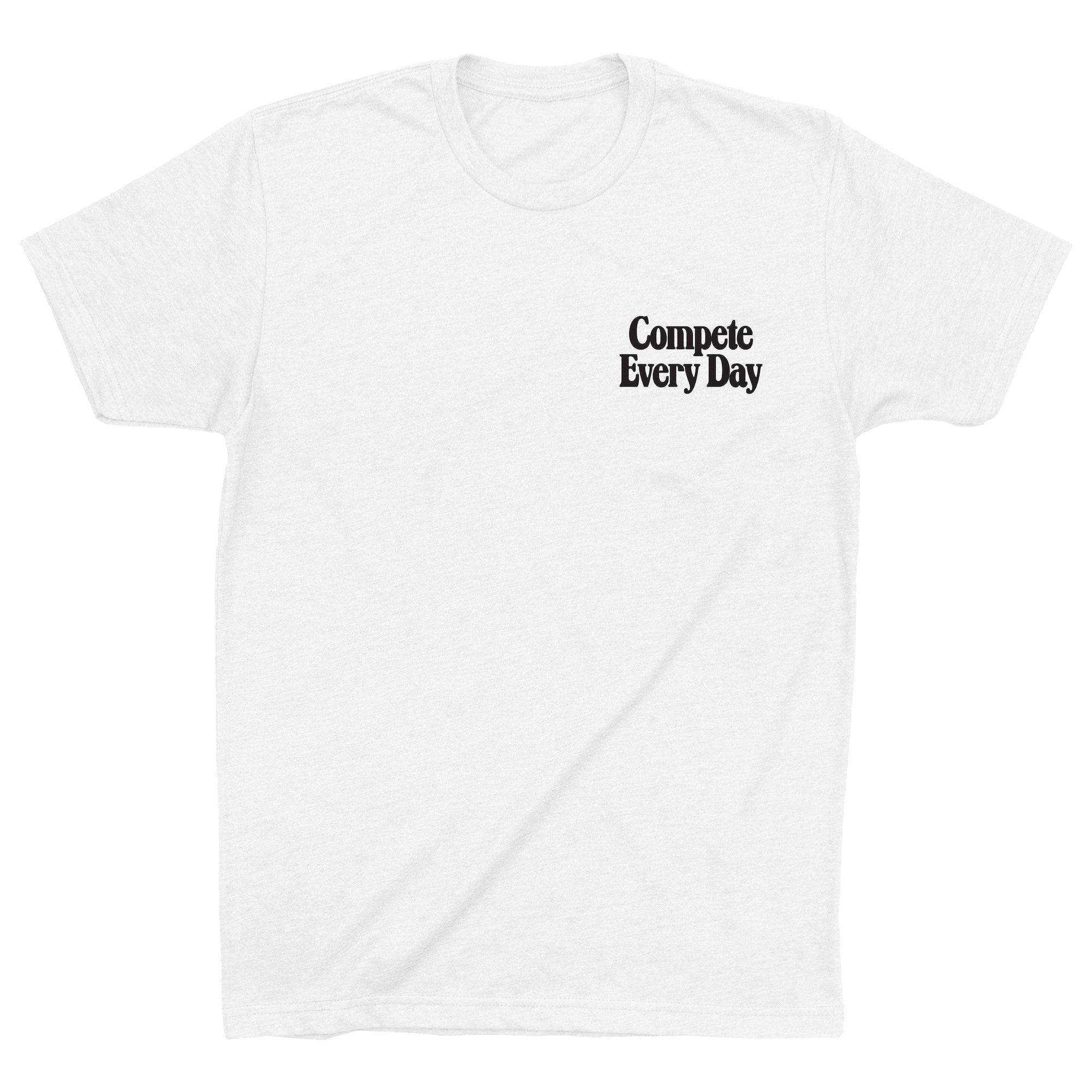 Every Day Hustle Competitor White Shirt