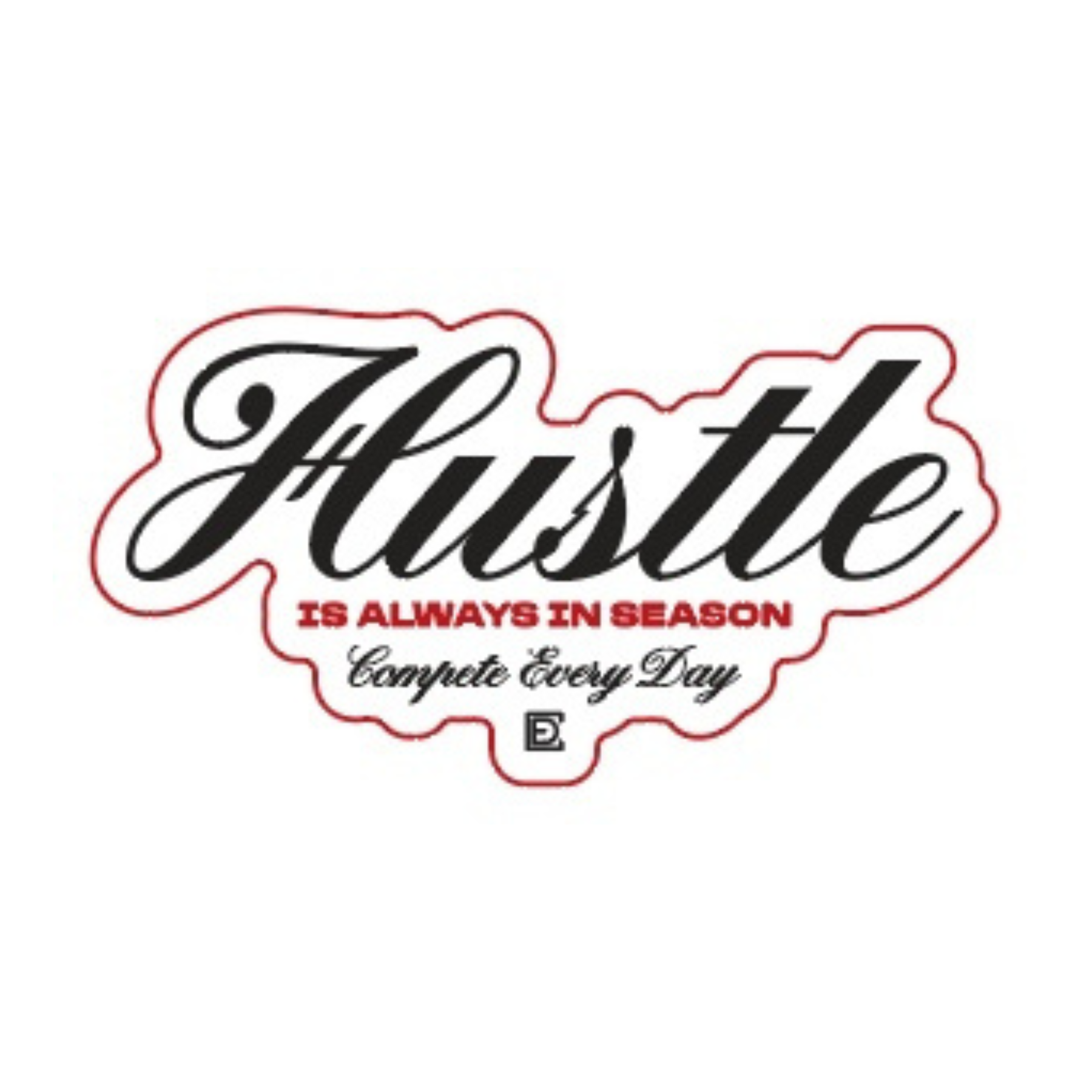 Hustle is Always In Season