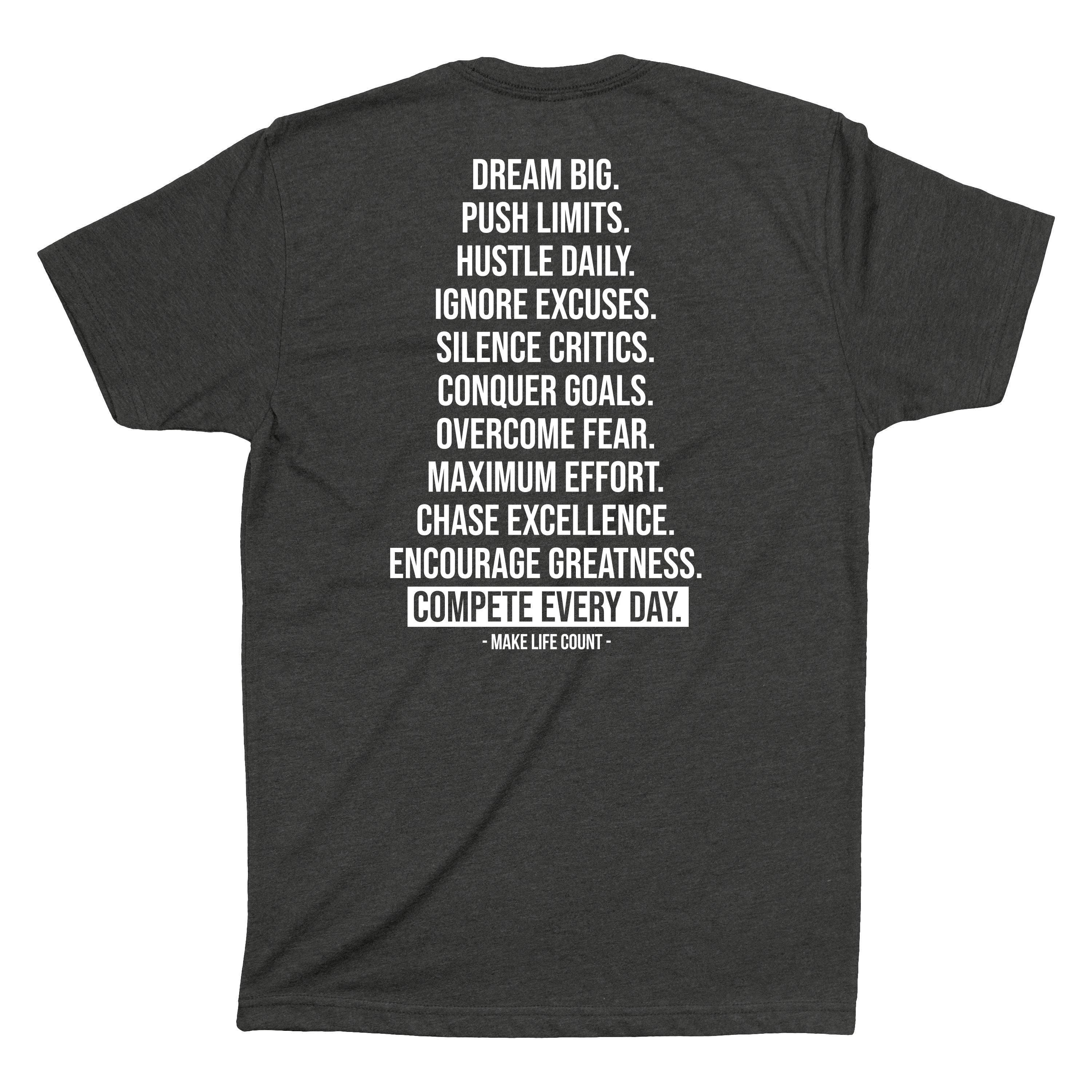 Make Life Count Compete Every Day Charcoal Shirt