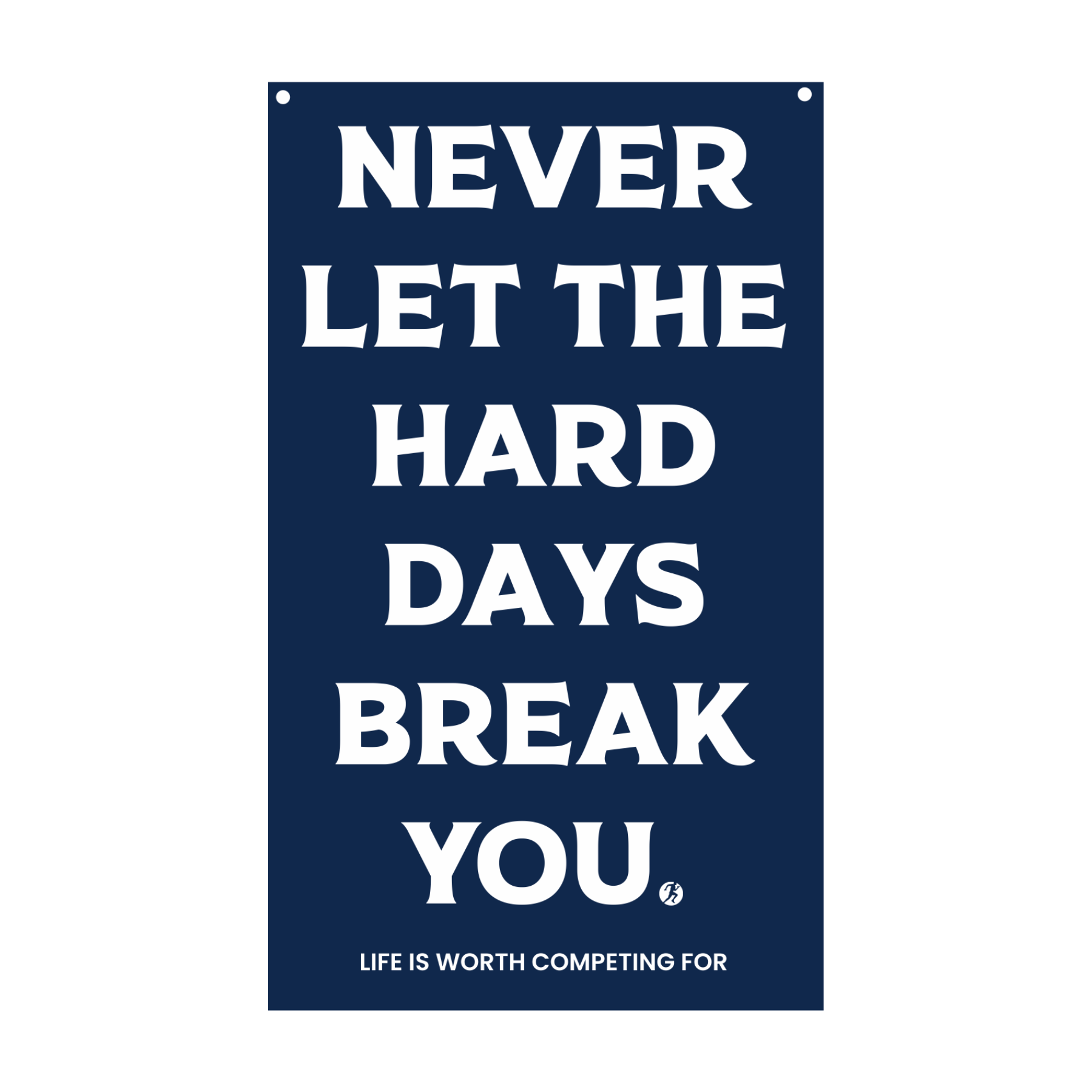 Never Let the Hard Days Win Flag