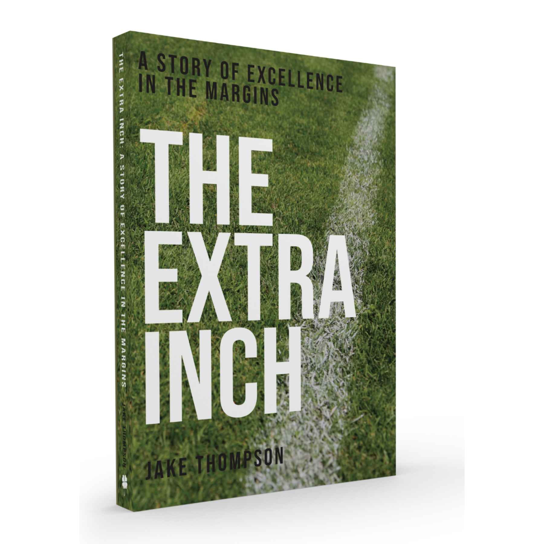 The Extra Inch: A Fable about Excellence in the Margins
