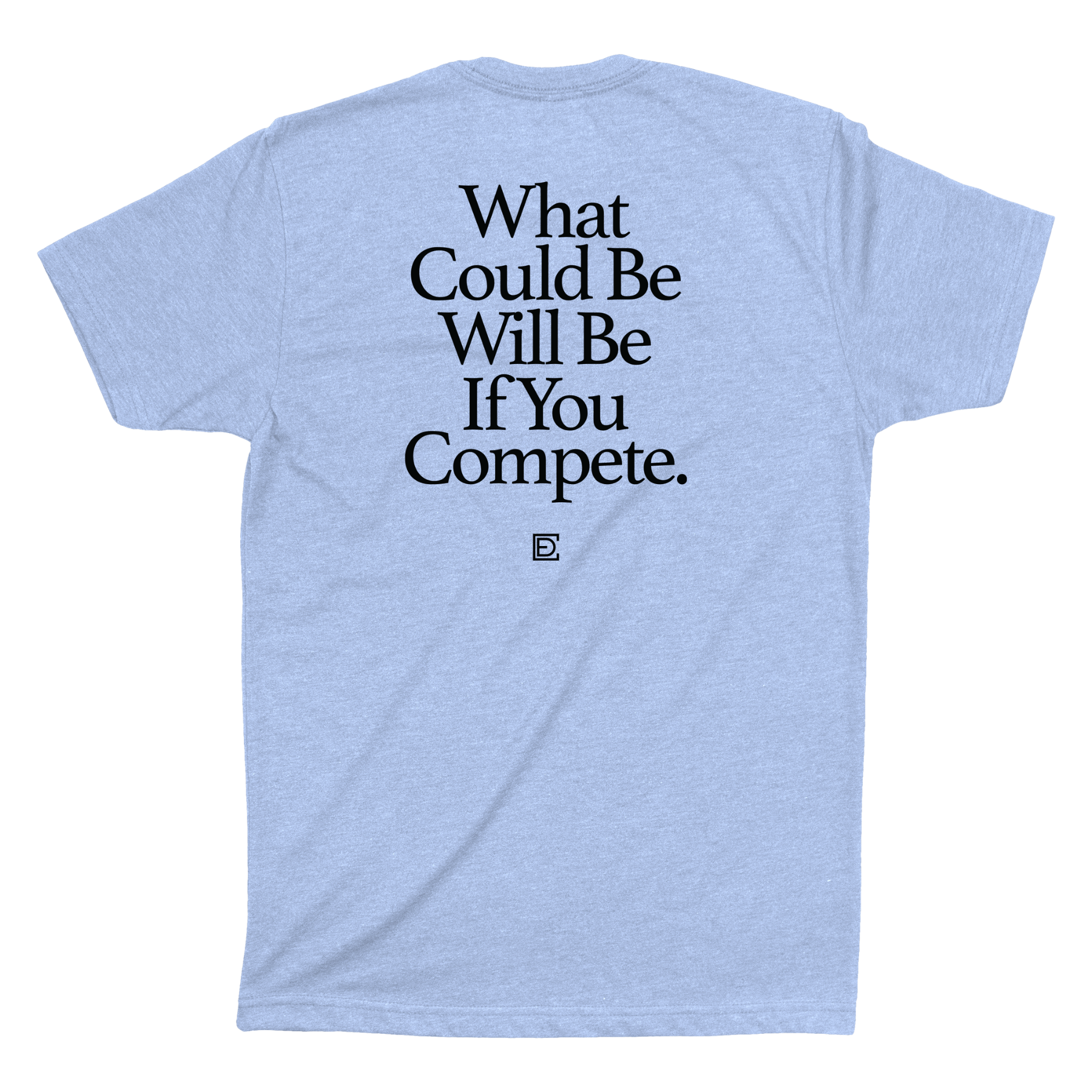 What Could Be will Be Mens White Shirt
