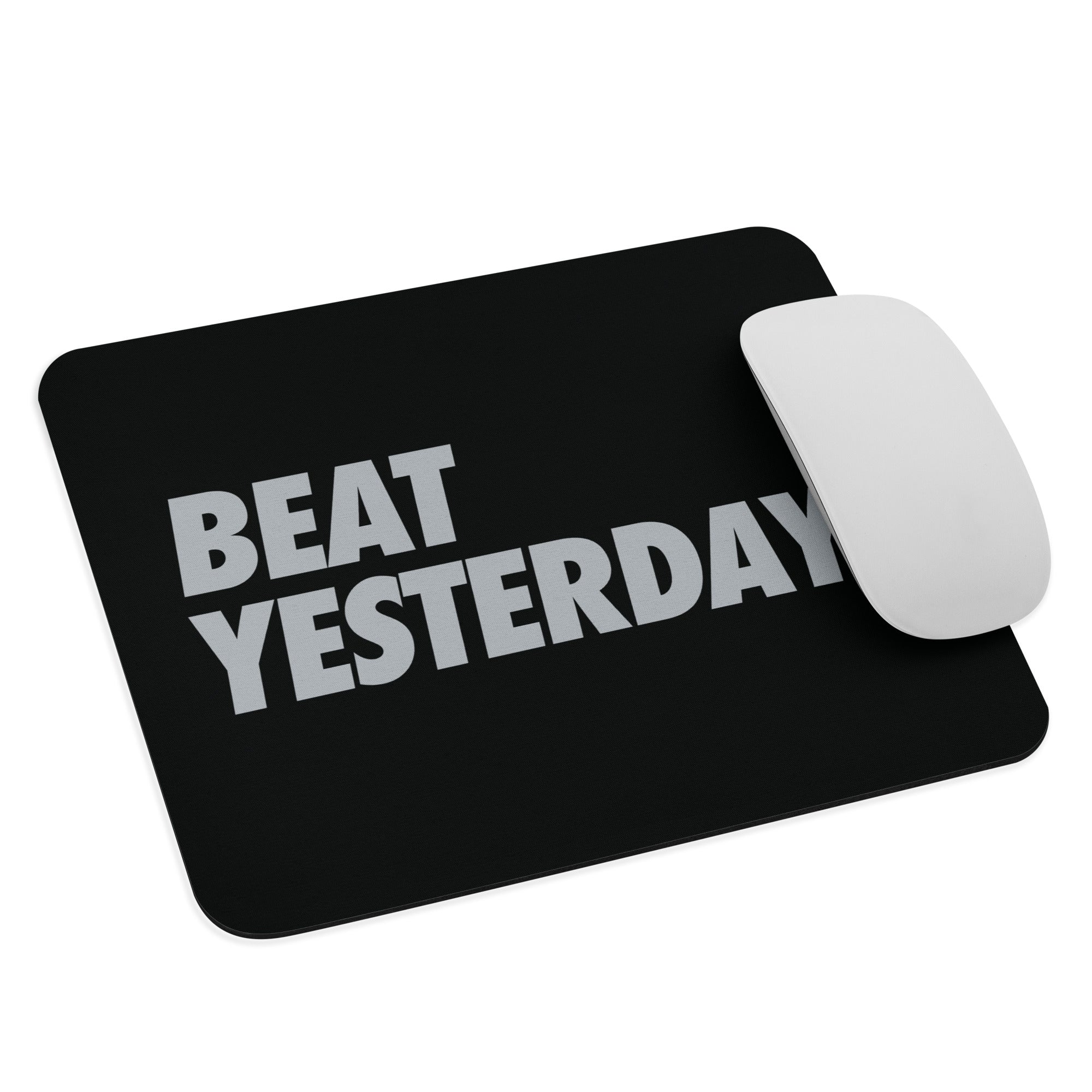Beat Yesterday Mouse Pad