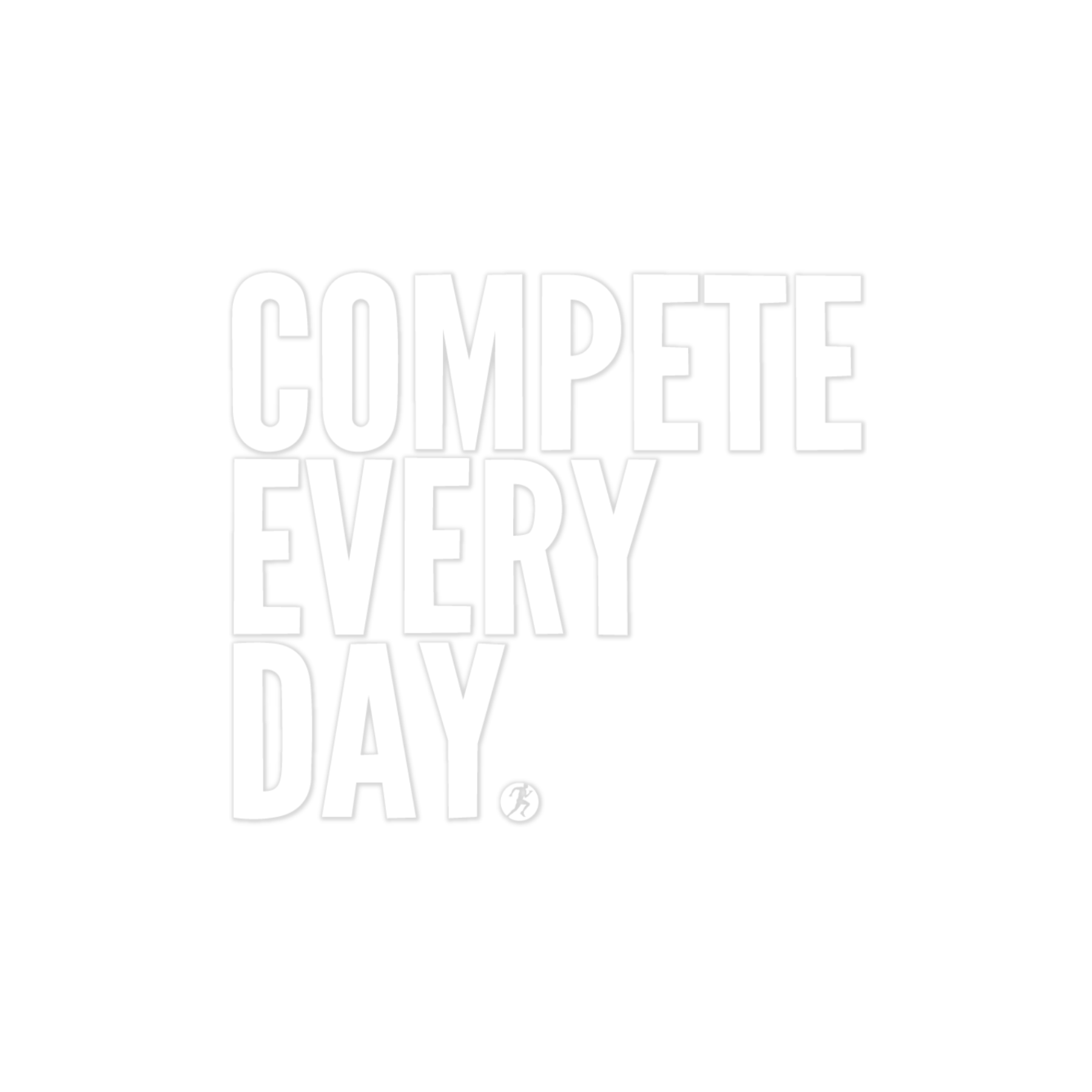 Compete Every Day White Decal Sticker