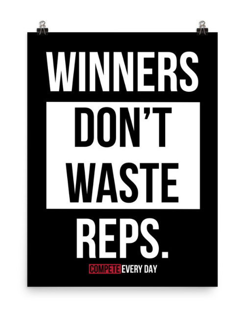 Winners Don't Waste Reps Poster